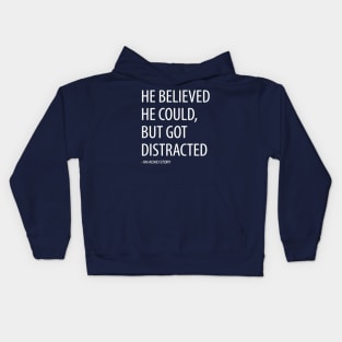 He Believed He Could, But Got Distracted - Funny Kids Hoodie